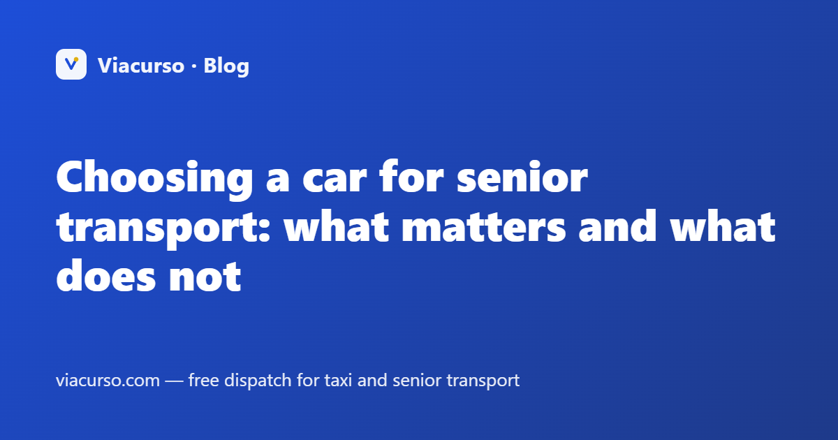 Choosing a car for senior transport: what matters and what does not