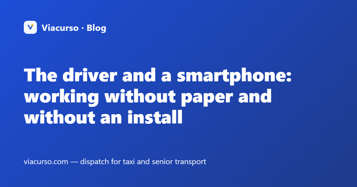 The driver and a smartphone: working without paper and without an install