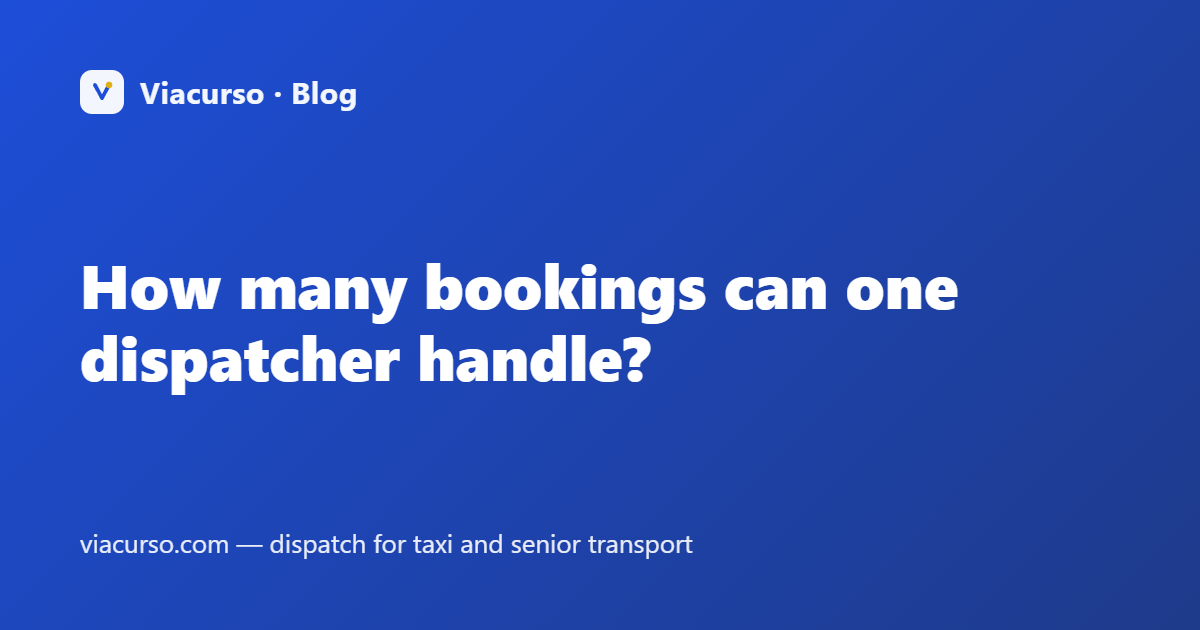How many bookings can one dispatcher handle?