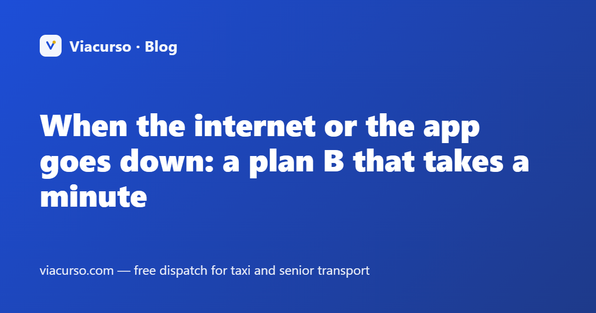 When the internet or the app goes down: a plan B that takes a minute
